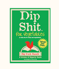 Dip Shit Veggie